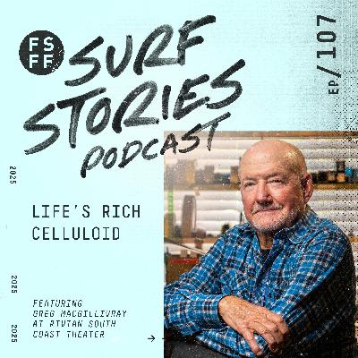 Life's Rich Celluloid with Greg MacGillivray Life's Rich Celluloid with Greg MacGillivray