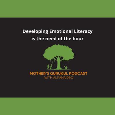 Developing Emotional Literacy is the need of the hour Developing Emotional Literacy is the need of the hour