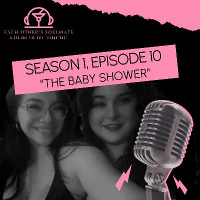 Season 1, Episode 10 - "The Baby Shower"