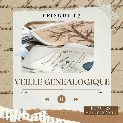 #63. La veille généalogique