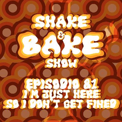 Episodio 81 - I'm Just Here So I Don't Get Fined