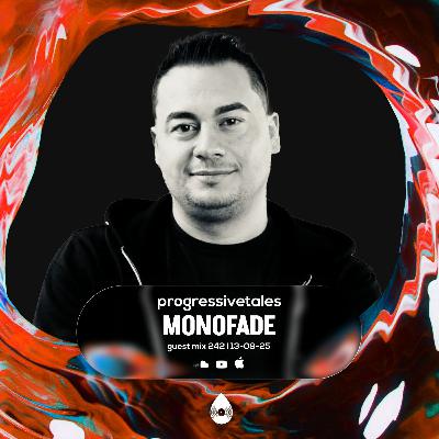 242 Guest Mix I Progressive Tales with Monofade