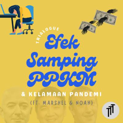 #14 - Efek Samping PPKM & Kelamaan Pandemi (ft. Marshel Leonard & Noah Lambert)