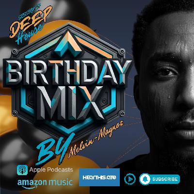 Lethal Deep - Session 57 (Deep House Birthday Mix By Melvin-Magnoz)