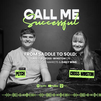From Saddle to Sold: Isabella Cross-Winston on Discipline, Niche Markets & Daily Wins