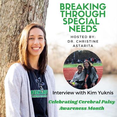 Living With Cerebral Palsy: Sharing Experiences, Outlook, And Challenges, with Kim Yuknis