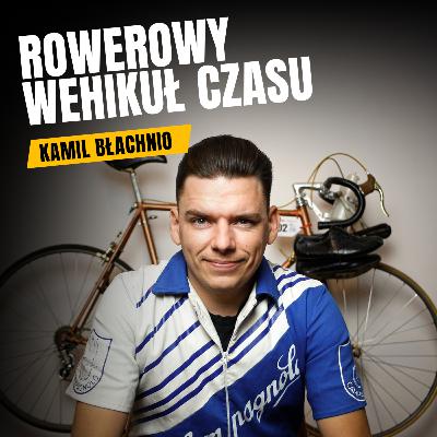 #228 Rower jako wehikuł czasu na Podlasiu. Kamil Błachnio (Rajd Polonika)