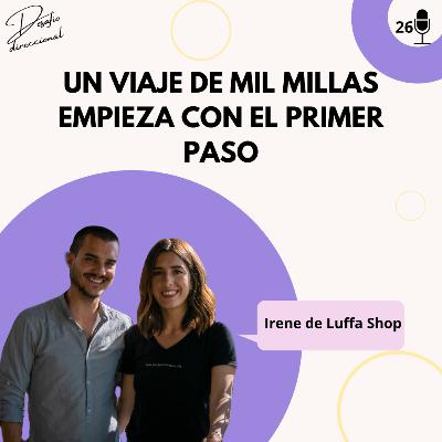 Episodio 26: Un viaje de mil millas empieza con el primer paso