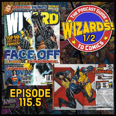 WIZARDS The Podcast Guide To Comics | Episode 115.5