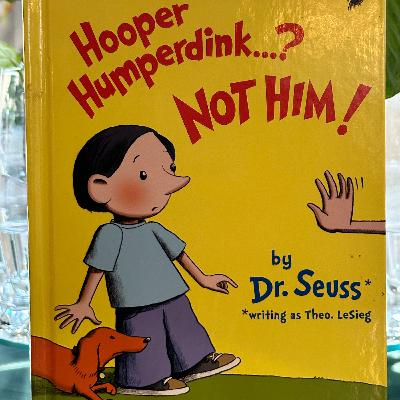 Hooper Humperdink...? Not Him! by Dr.Seuss writing as Theo. LeSieg illustrated by Scott Nash