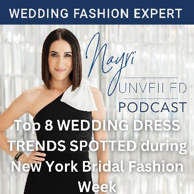 Top 8 WEDDING DRESS TRENDS SPOTTED during New York Bridal Fashion Week