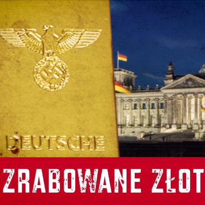 Złoto III Rzeszy. Zrabowane hitlerowskie złoto stworzyło potęgę powojennych Niemiec?