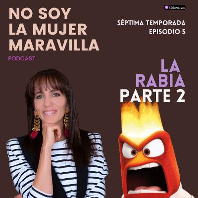 Las emociones: La Rabia, Parte 2 Las emociones: La Rabia, Parte 2