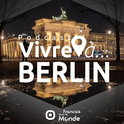Vivre à... BERLIN
