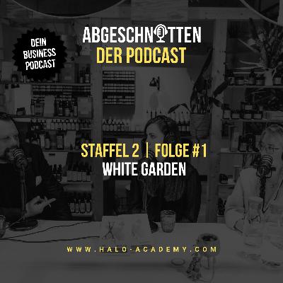ABGESCHNITTEN - der Podcast | Staffel 2 | Folge #1 mit Dennis van Lierop & WhiteGarden