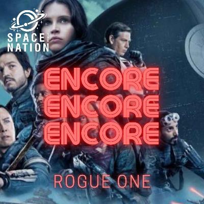 ENCORE: ROGUE ONE