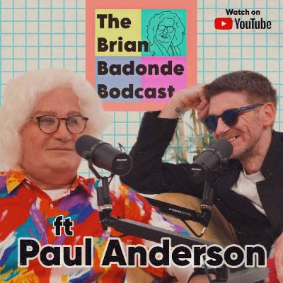 BRIAN BADONDE MEETS PAUL ANDERSON