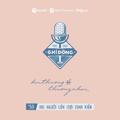 #50 Khi người lớn (sợ) định kiến | dauthuongDEthuongnhau