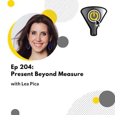 Present Beyond Measure, with Lea Pica