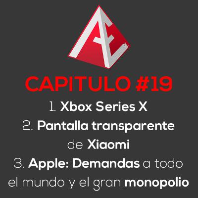Xbox Series X, Pantalla transparente de Xiaomi y Apple demanda a Epic Games Fortnite y otras empresas | Android Evolution Podcast Cap. 19