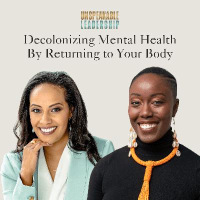 Decolonizing Mental Health By Returning to Your Body Decolonizing Mental Health By Returning to Your Body