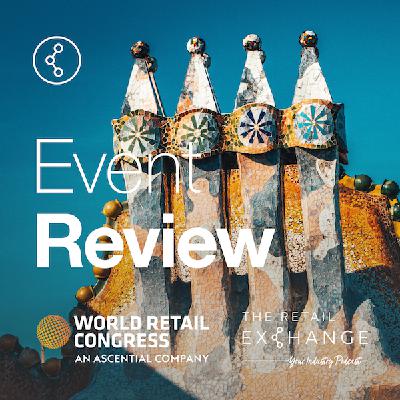 Event Review: World Retail Congress