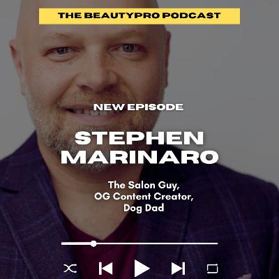 261. Stephen Marinaro: The Salon Guy, The Beauty Industry OG, Dog Dad