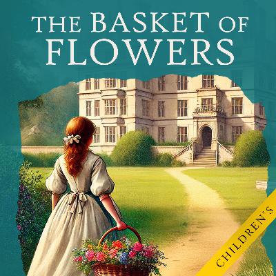 The Basket of Flowers: Holiness and Truth Triumphant (Children's Audiobook)
