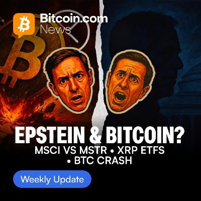 Bitcoin’s $80K Crash, MSCI’s MSTR Shock, XRP ETFs Launching, and Epstein’s Bitcoin Links | The Weekly