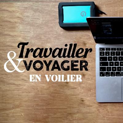 Travailler en voyageant : comment financer son voyage et son mode de vie en voilier ?
