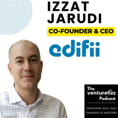 Episode 398: Izzat Jarudi - Co-Founder & CEO, Edifii
