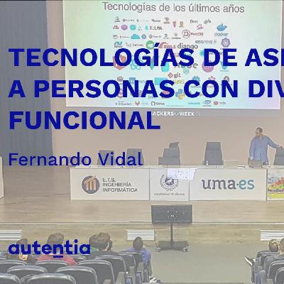 Tecnologías de asistencia a personas con diversidad funcional - Fernando Vidal