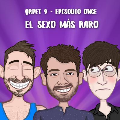 T9E11 - El sexo más raro
