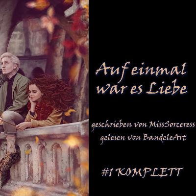 #Teil 1/3 | Auf einmal war es Liebe | Dramione | Harry Potter Fanfiktion