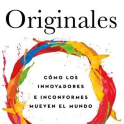 Originales (Adam Grant) - Audio Resumen