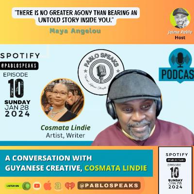 EP 10 - A Conversation with Guyanese Creative, Cosmata Lindie (Part I)