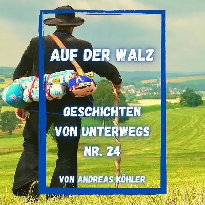 Nr. 24 - Wassermann - Auf der Walz - Ohne Geld in die Welt