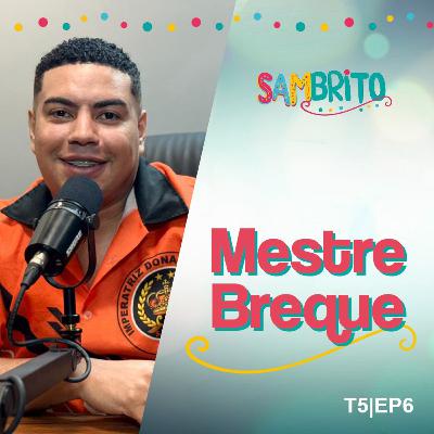 SamBRITO | Mestre Breque - 5ª Temporada: EP06