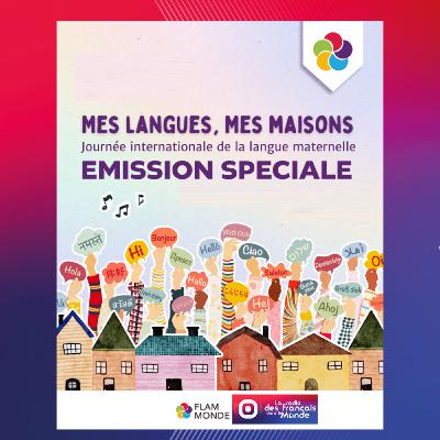 Mes langues, mes maisons : podcast spécial avec FLAM Monde