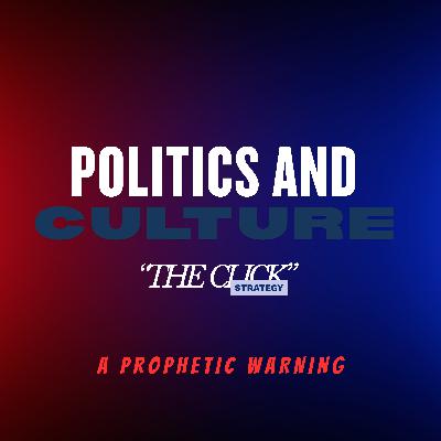 Politics and Culture- A Prophetic Warning!