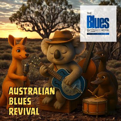 The Blues Hotel with Kelvin Huggins: Australian Blues Revival