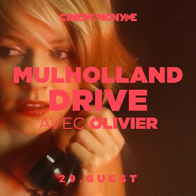 29 - [GUEST] - Mulholland Drive avec Olivier