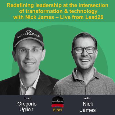 Redefining leadership at the intersection of transformation & technology with Nick James – Live from Lead26 Redefining leadership at the intersection of transformation & technology with Nick James – Live from Lead26