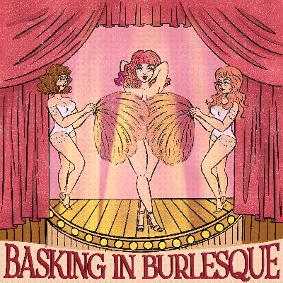 Basking in Burlesque