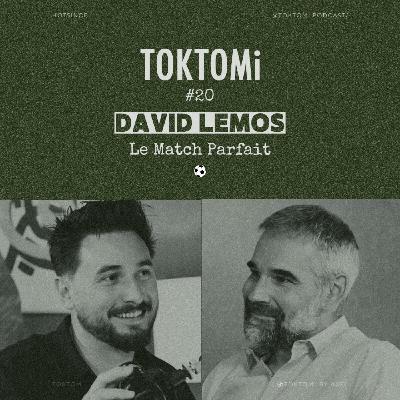#20 TOKTOMi David Lemos - Le match parfait