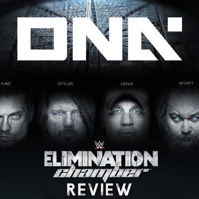 WWE Elimination Chamber 2017, review - nOw Podcast, Ep. 28