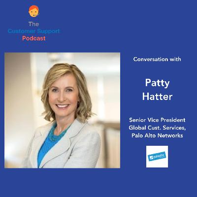 Episode 20: (B2B) Patty Hatter, SVP Global Customer Services, Palo Alto Networks