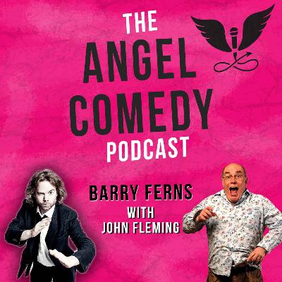 The Angel Comedy Podcast with John Fleming The Angel Comedy Podcast with John Fleming