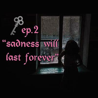 🗝️Ep. 2 - Tristeza Profunda, Beleza Interna, vida e morte, ouça com atenção.