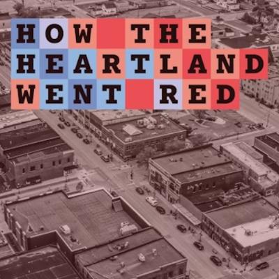 Stephanie Ternullo - How the Heartland Went Red Stephanie Ternullo - How the Heartland Went Red